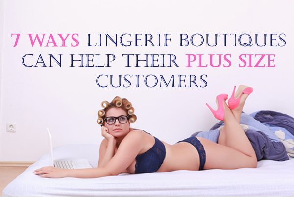 Lingerie How-To: Popular Misconceptions About Buying Lingerie on