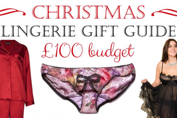 2016 Christmas Lingerie Gift Guide: £100 and Under