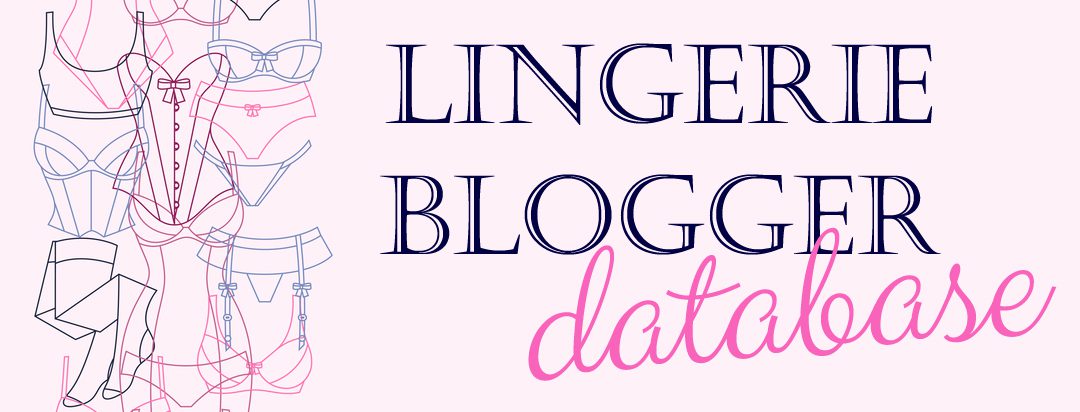 Lingerie Blogger Database - List of All Lingerie Blogs