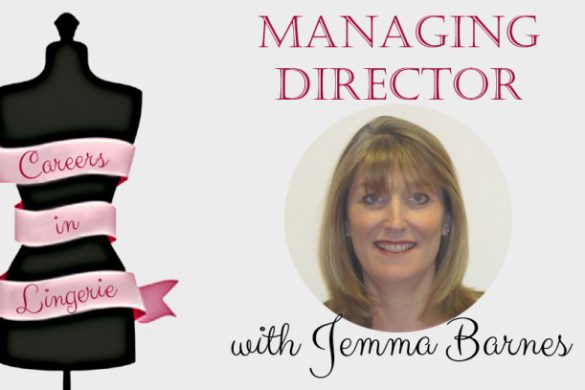 Careers in Lingerie: Managing Director with Jemma Barnes